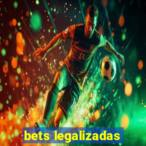 bets legalizadas